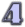 4